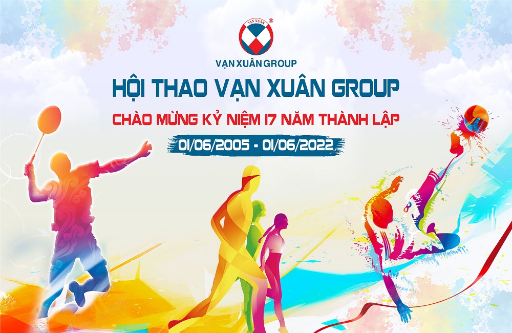 Vạn Xuân Group tổ chức Hội thao năm 2022 mừng kỷ niệm 17 năm thành lập 