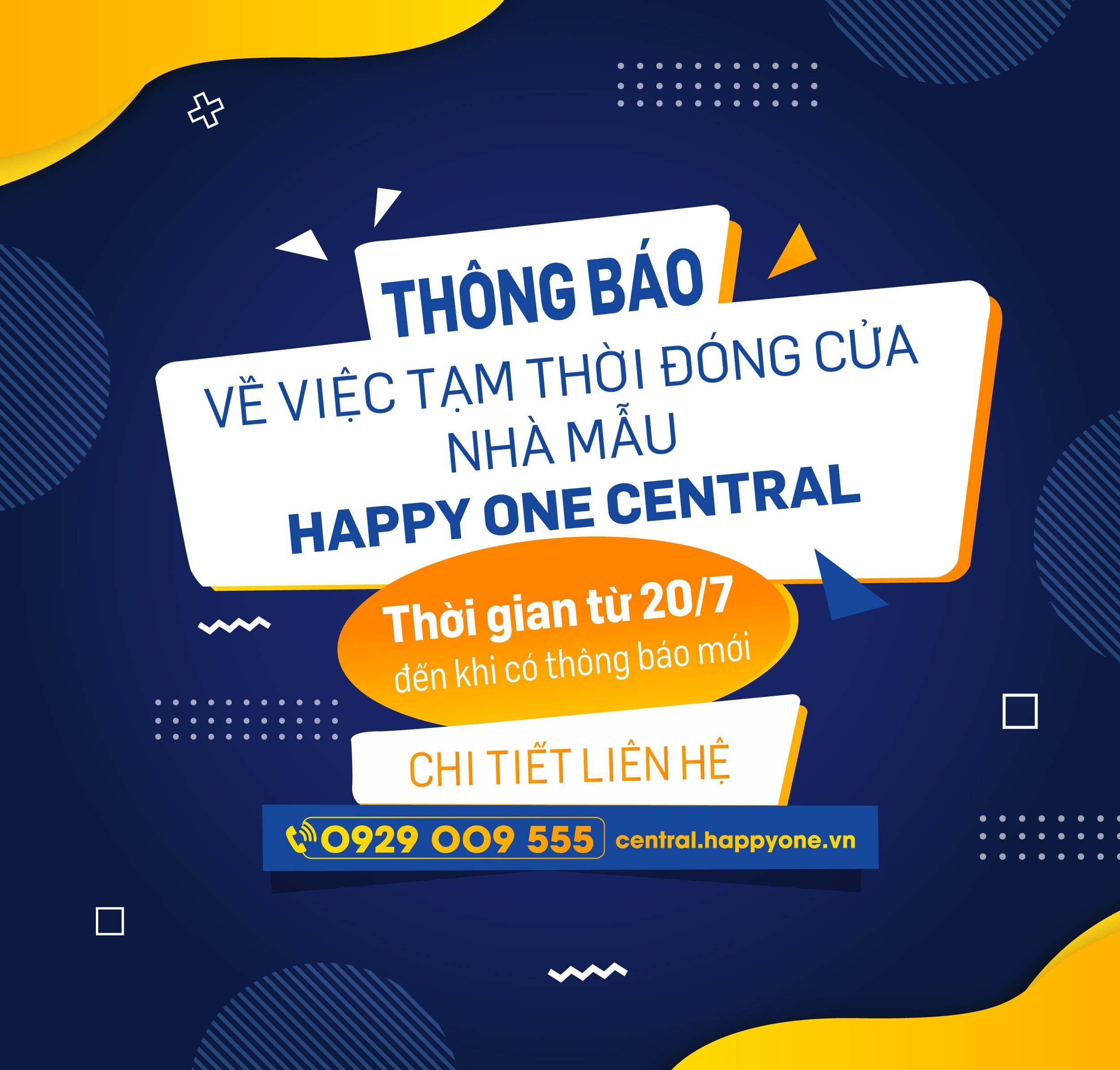 THÔNG BÁO: TẠM THỜI ĐÓNG CỬA NHÀ MẪU HAPPY ONE - CENTRAL